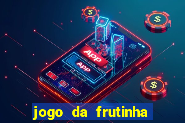 jogo da frutinha paga mesmo